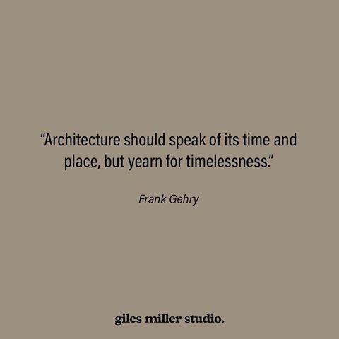 Inspiration : "Architecture should speak of its time and place, but yearn for timelessness" Frank Gehry... .
.
.
.
#inspiration #frankgehry #quote #inspirationalquote #architecture #archinspiration #interiors #design #designstudio #creative #gilesmiller #gilesmillerstudio#timeless